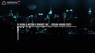 DJ Kuba & Neitan x Bounce Inc. - Cream (Radio Edit) Resimi