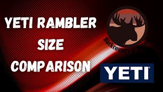 YETI Rambler Size Comparison