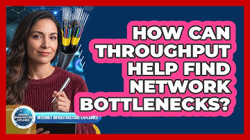 How Can Throughput Help Find Network Bottlenecks?