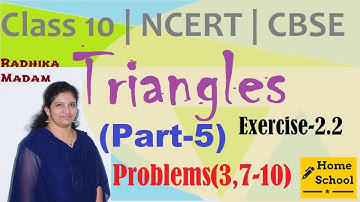 Triangles | Part-5| Class 10|Exercise-2.2|Problems(3,7-10) |Mathematics| NCERT / CBSE