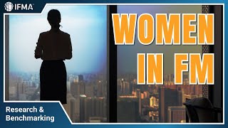 Women in FM: Trends in the FM Workforce