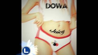 DOWA - JUICY (DJ LEoNARdo Remix)
