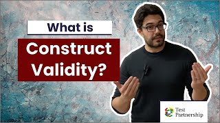 Construct Validity