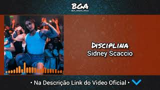 Sidney Scaccio - Disciplina