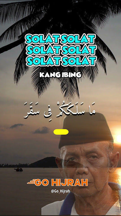 KANG IBING - SOLAT SOLAT SOLAT SOLAT SOLAT SOLAT
