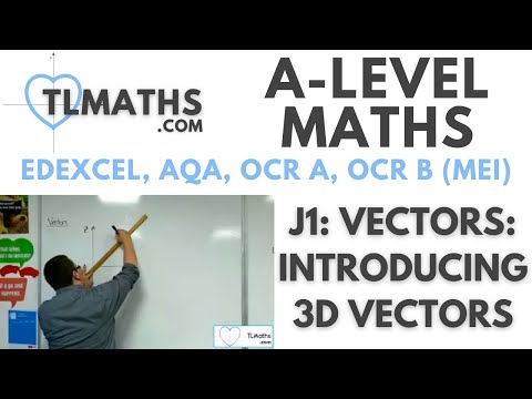 A-Level Maths: J1-05 Vectors: Introducing 3D Vectors