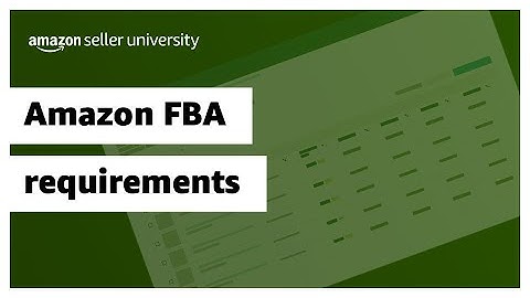 Amazon FBA packaging, prep, and labeling requirements