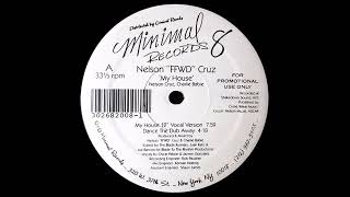 Nelson "FFWD" Cruz - My House (12" Vocal Version)