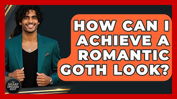 How Can I Achieve A Romantic Goth Look? - The Sharp Dressed Gent