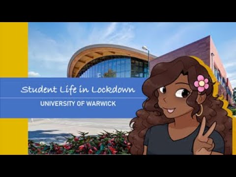 Student Life in Lockdown// University of Warwick