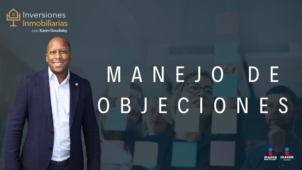 5 Pasos de Manejo de objeciones en la venta inmobiliaria