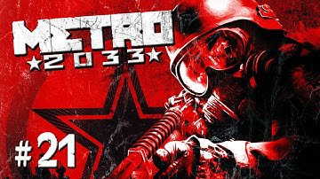 Road to Last Light - Metro 2033 - Part 21 "The Choice" / Gameplay Walkthrough