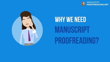 Video Explanation Why We Need Manuscript Proofreading