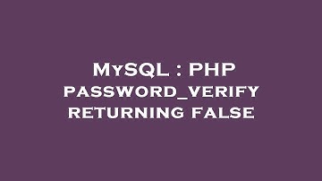 MySQL : PHP password_verify returning false