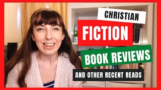 Christian Fiction Book Reviews and other recent reads