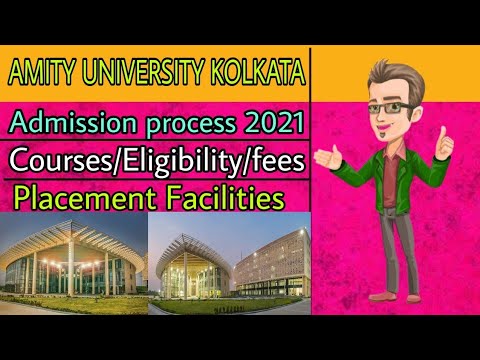 Amity university Kolkata Admission 2022 | Review | Courses | eligibility | Placement | Hostel campus