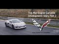 The Mid Engine Corvette Development Story Part 2