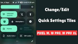 How to Customize Quick Settings Tiles (Panel) in Google Pixel 10, 10 Pro, 10 Pro XL