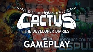 Assault Android Cactus - Dev Diary Chapter 4 - Gameplay