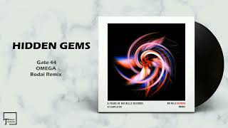 Hidden Gems Gate 44  Omega bodai Remix big Bells Records