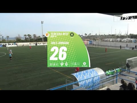 Resum Gols Tercera Grup VI 21 22 Jornada 26