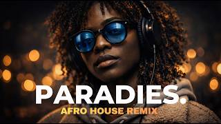 Cellar Kid - PARADIES I Afro House Remix | Deep & Tribal Energy @cellarkidmusic