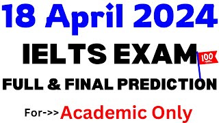 18 APRIL 2024 IELTS EXAM PREDICTION | APRIL IELTS EXAM | IELTS | IDP & BC