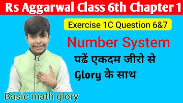 rs aggarwal Class 6 Solutions Exercise 1C Chapter 6 & 7 Question 1 Number system rn glory basic math