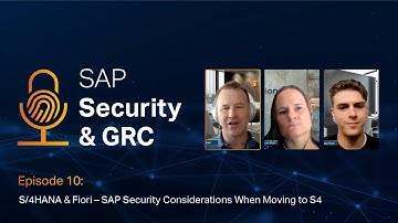 SAP Security & GRC Podcast (E10) - S/4HANA & Fiori – SAP Security Considerations When Moving to S4