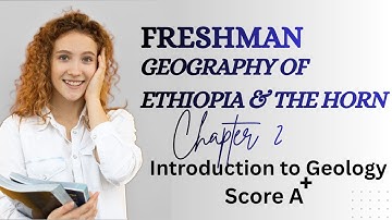 Freshman Geography of Ethiopia and the Horn Chapter 2 | ፍሬሽማን 2018 በአማርኛ