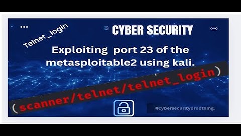 Exploit port 23 of the metasploit table using Telnet_login(Brute forcing the metasploit).