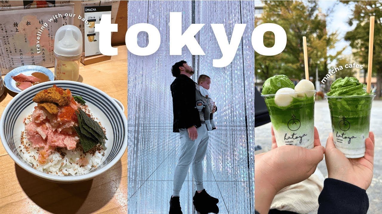 tokyo vlog | traveling with our 5 month old,  best food, family activities, relaxing itinerary