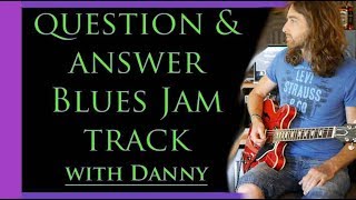 Fun Question & Answer Jamming track With Me... Danny.