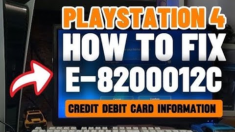 How To Fix PS4 E-8200012C Credit Or Debit Card information is invalid
