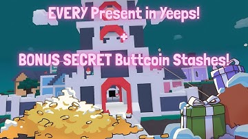 EVERY Present + BONUS SECRET Buttcoin Stashes in Yeeps Toymaker Update!