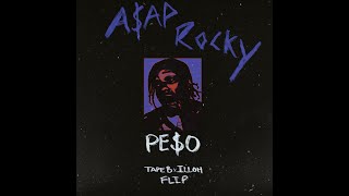 A$AP Rocky - Pe$o (Tape B x illoh Flip)