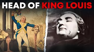 King Louis XVI’s Head – What Happened to it After Execution?