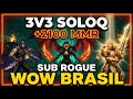 WoW Brasil - Rogue 3v3 SoloQ