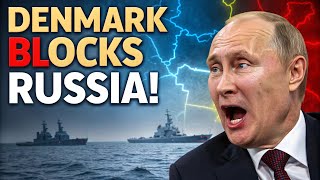 Denmark BLOCKS Russia’s Access – Baltic Sea Under NATO Control!