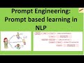 Prompt Engineering: Prompt based learning in NLP