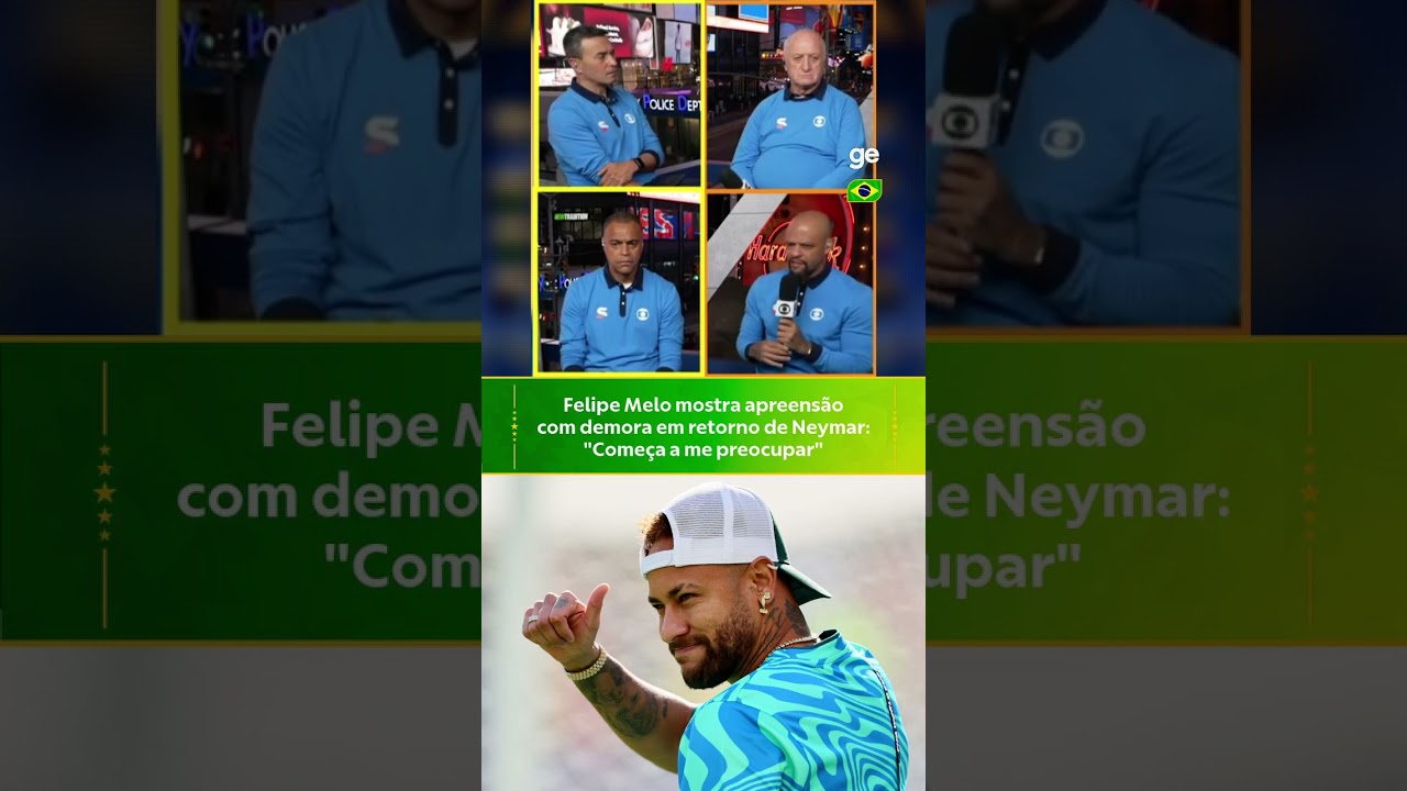 FELIPE MELO "SE PREOCUPA" COM DEMORA DE NEYMAR | #shorts | Copa do Mundo 2026 | ge.globo