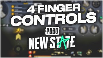 BEST 4 FINGER CONTROLS FOR PUBG NEW STATE