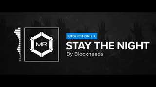 Miniatura de vídeo de "Blockheads - Stay The Night [HD]"