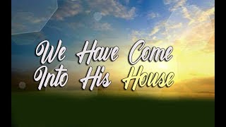 Video thumbnail of ""We Have Come Into His House" Projection Ready Hymns"