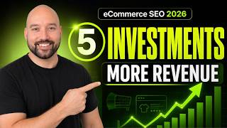 Ecommerce SEO Strategy 2026: 5 Investments for More Revenue