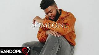 Miniatura de vídeo de "Khalid - Someone ft. Russ *NEW SONG 2019*"