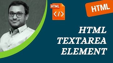 47. HTML Form Control Textarea element and its attributes - HTML
