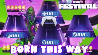 Born This Way by Lady Gaga - Fortnite Festival Expert FullBand (February 22nd, 2024)Controller