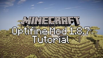 Minecraft 1.8.7 - Optifine Mod Tutorial (MAKE MINECRAFT FASTER)