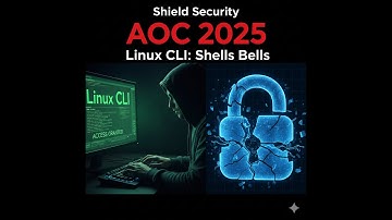 AOC 2025 Day 1: Linux CLI-Shells Bells Solution | Shield Security